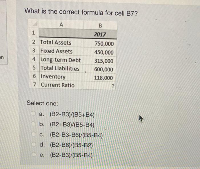  What is the correct formula for cell B7? A 1 B