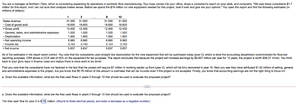  PLEASE ANSWER THE FREE CASH FLOW FROM YEAR 0 -YEAR 10