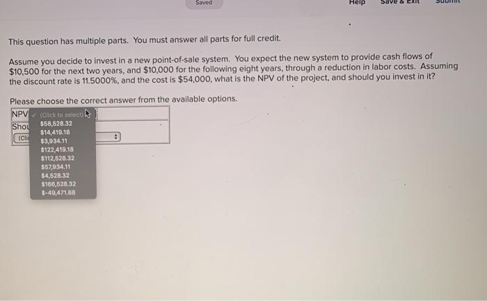  Saved Help Save This question has multiple parts. You must answer