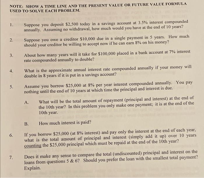  NOTE: SHOW A TIME LINE AND THE PRESENT VALUE OR FUTURE