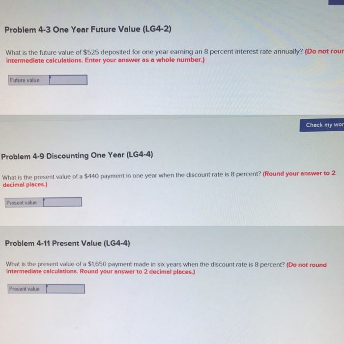  Problem 4-3 One Year Future Value (LG4-2) What is the future