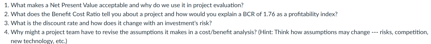 1. What makes a Net Present Value acceptable and why do