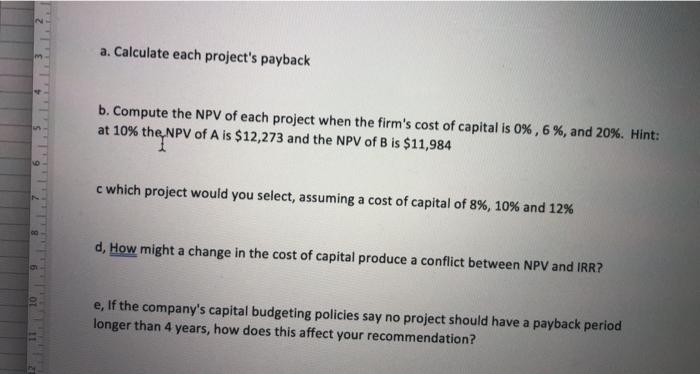 per year for 6 years a. What is the project's payback? b.