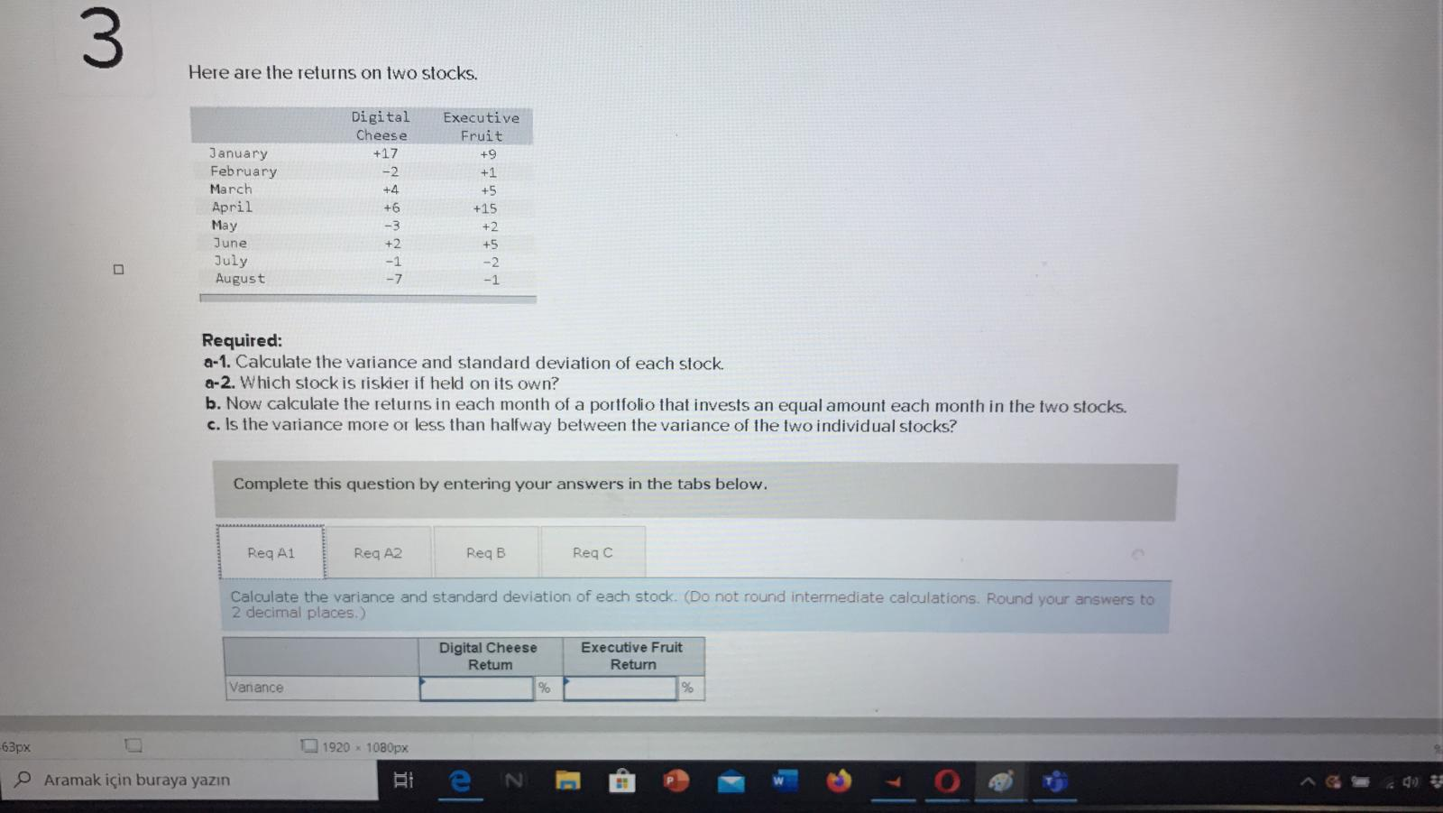 3 Here are the returns on two stocks. Digital Cheese +17