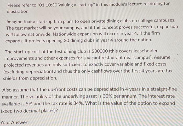  Please refer to "01:10:30 Valuing a start-up" in this module's lecture