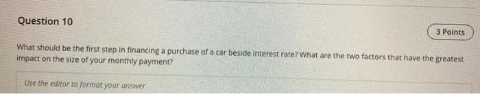  Question 10 3 Points What should be the first step in