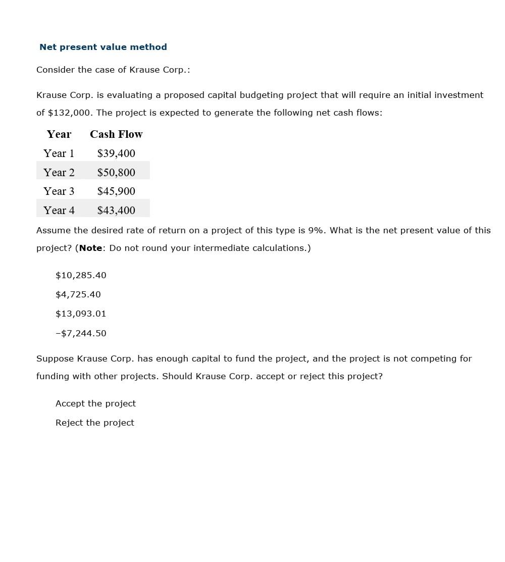  Net present value method Consider the case of Krause Corp.: Krause