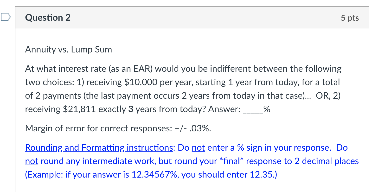 Question 2 5 pts Annuity vs. Lump Sum At what interest