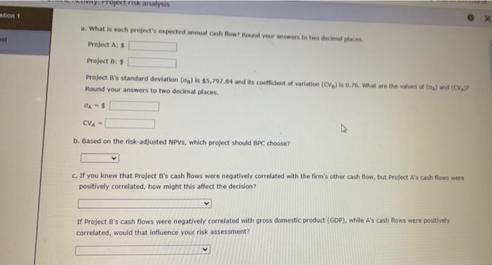 Perkins Company (BPC) must decide between two mutually exclusive projects. Each costs