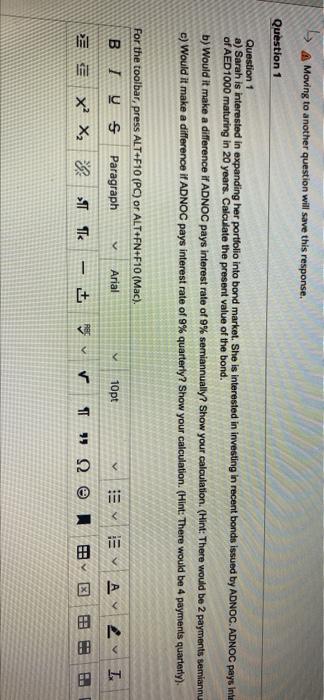 Question 1 a) Sarah is interested in expanding her portar inte bond