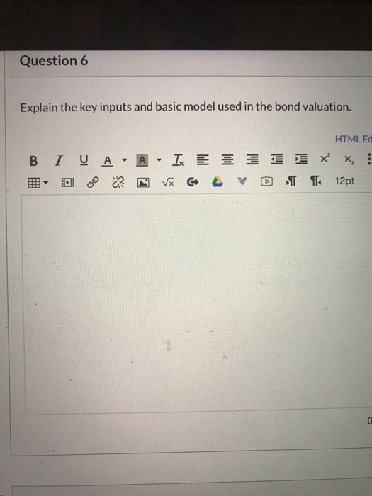  Question 6 Explain the key inputs and basic model used in