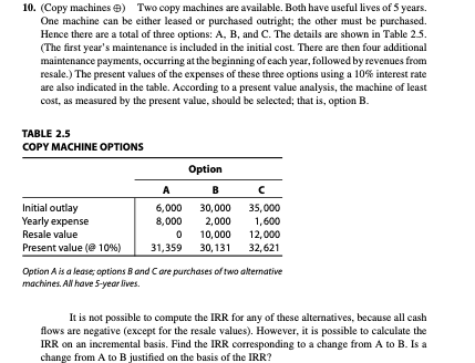 10. (Copy machines e) Two copy machines are available. Both have