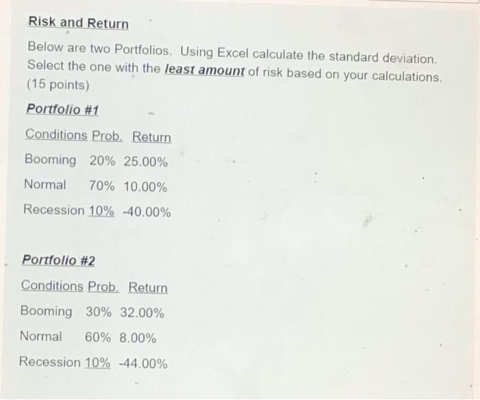  Risk and Return Below are two Portfolios. Using Excel calculate the