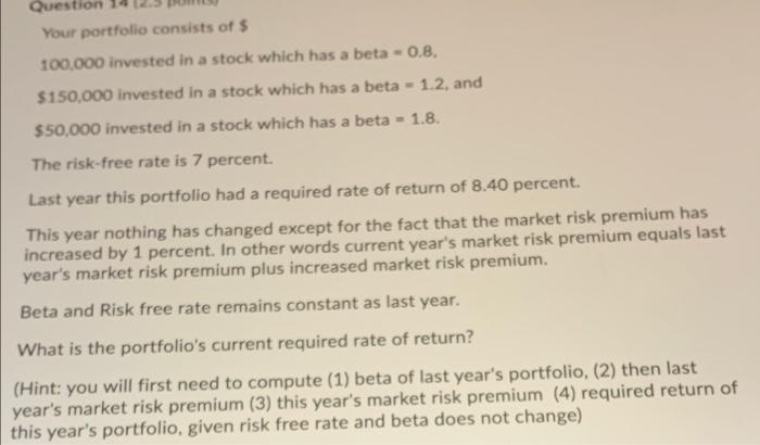 I need this question in 15 min please Question Your portfolio consists