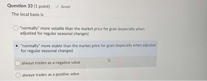  Saved Question 33 (1 point) The local basis is "normally" more