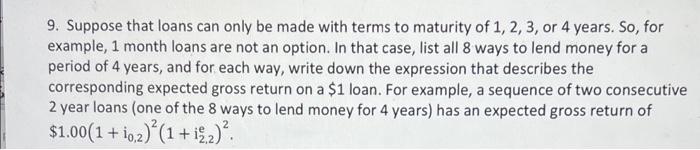  9. Suppose that loans can only be made with terms to