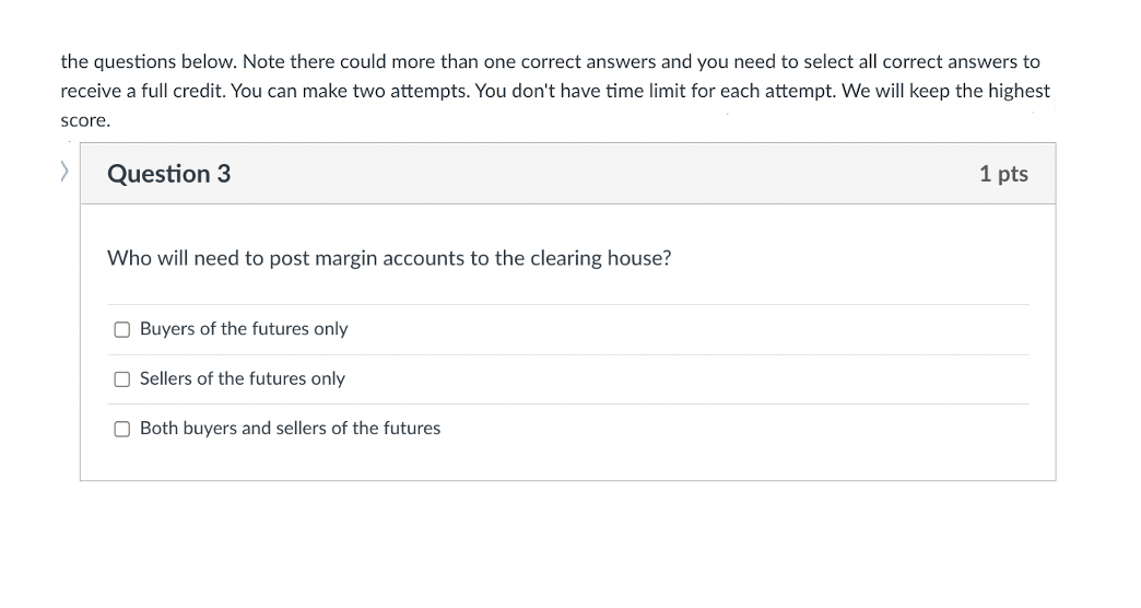ihe questions below. Note there could more than one correct answers