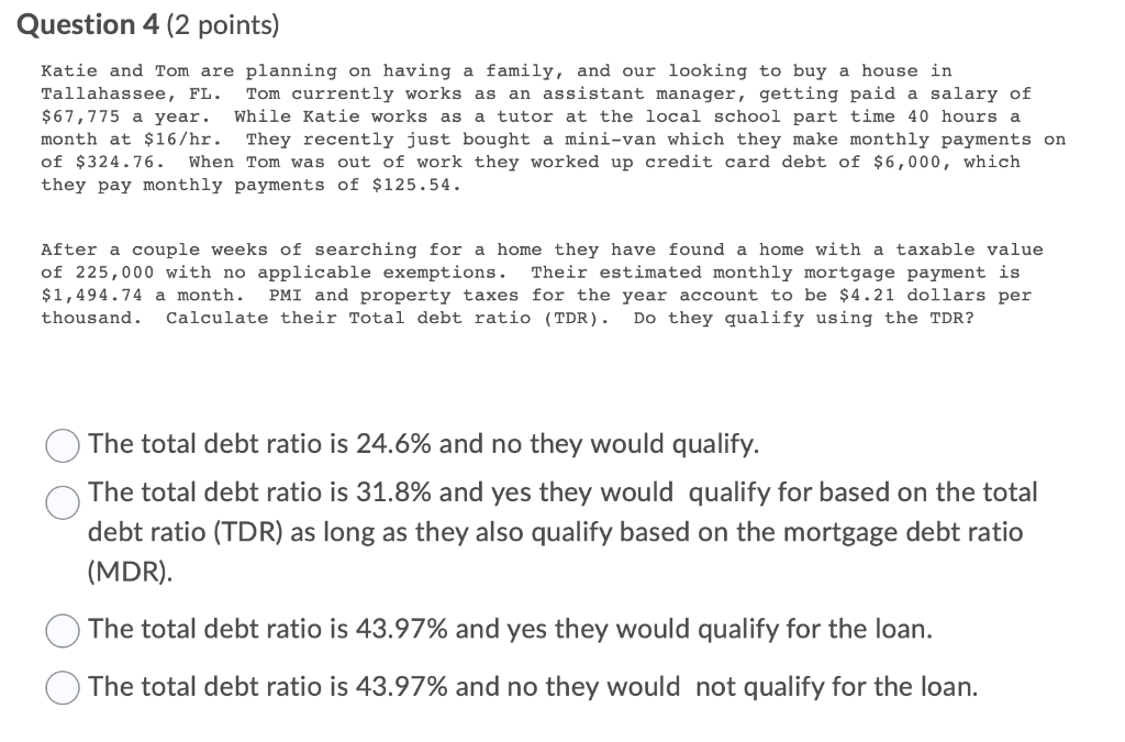 Question 4 (2 points) Katie and Tom are planning on having