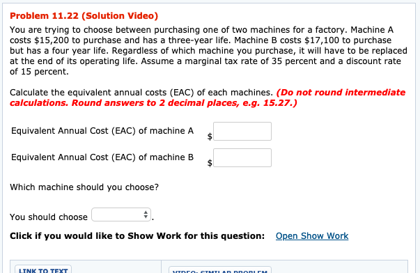 Problem 11.22 (Solution Video) You are trying to choose between purchasing