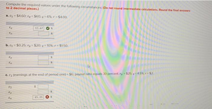  Compute the required values under the following circumstances: (Do not round