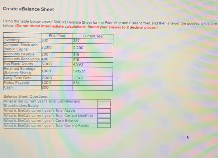  Create a Balance Sheet Using the table below create SinCo's Balance