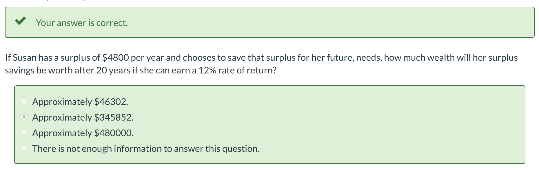 How is the answer $345852? Your answer is correct. If Susan has