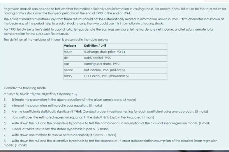 Regression analysis can be used to test whether the market efficiently