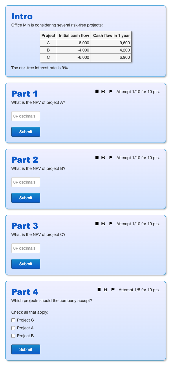 Intro Office Min is considering several risk-free projects: Project Initial cash