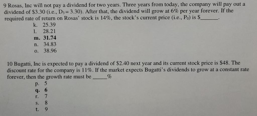 9 Rosas, Inc will not pay a dividend for two years.