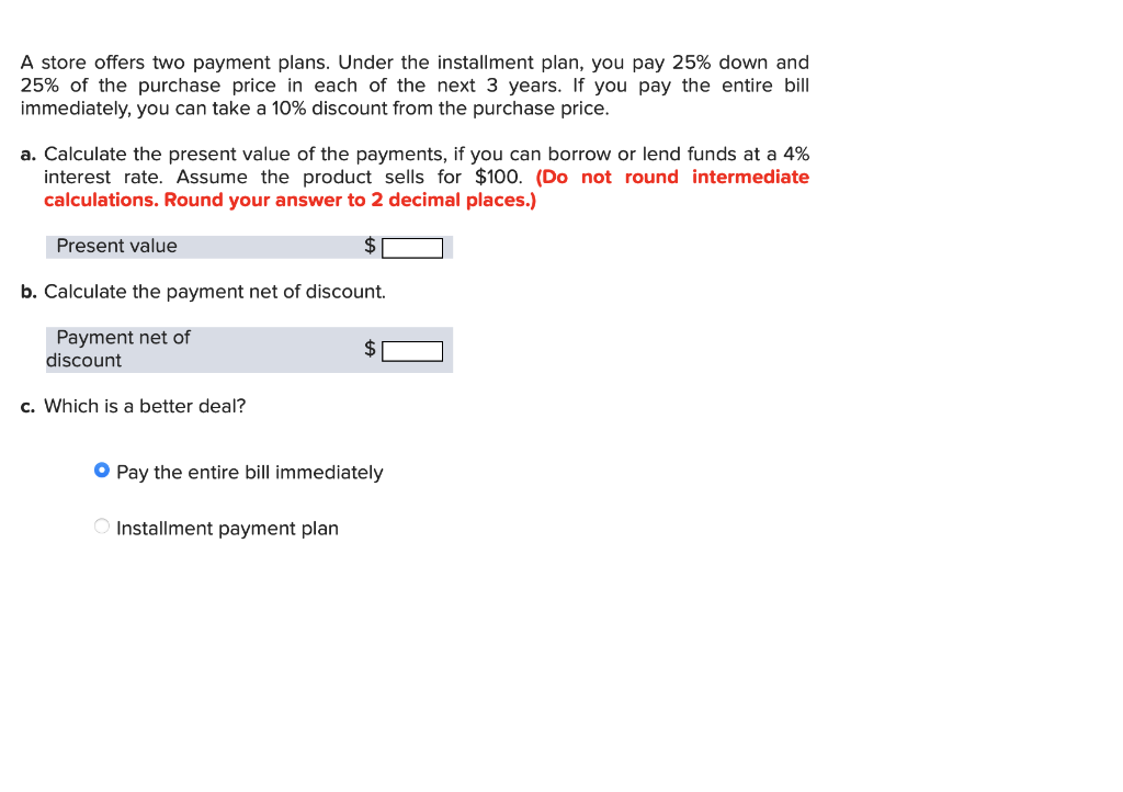 undefined A store offers two payment plans. Under the installment plan, you