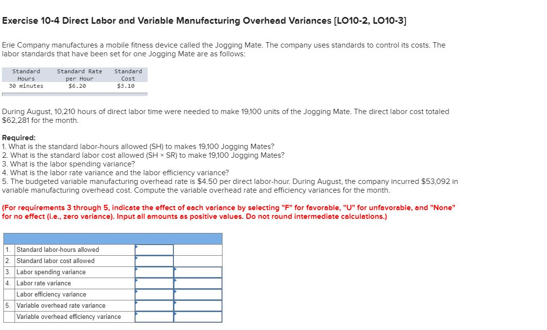  Exercise 10-4 Direct Labor and Variable Manufacturing Overhead Variances (LO10-2, LO10-3]