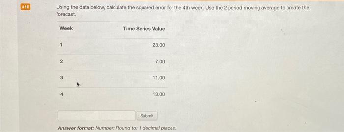  Using the data below, caiculate the squared error for the 4