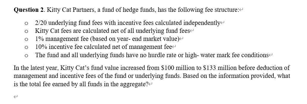 o O o Question 2. Kitty Cat Partners, a fund of