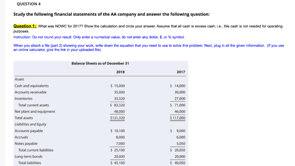 I need help ASAP and also explain your work. Thanks. QUESTION 4