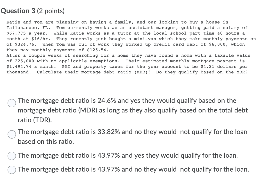 Question 3 (2 points) Katie and Tom are planning on having