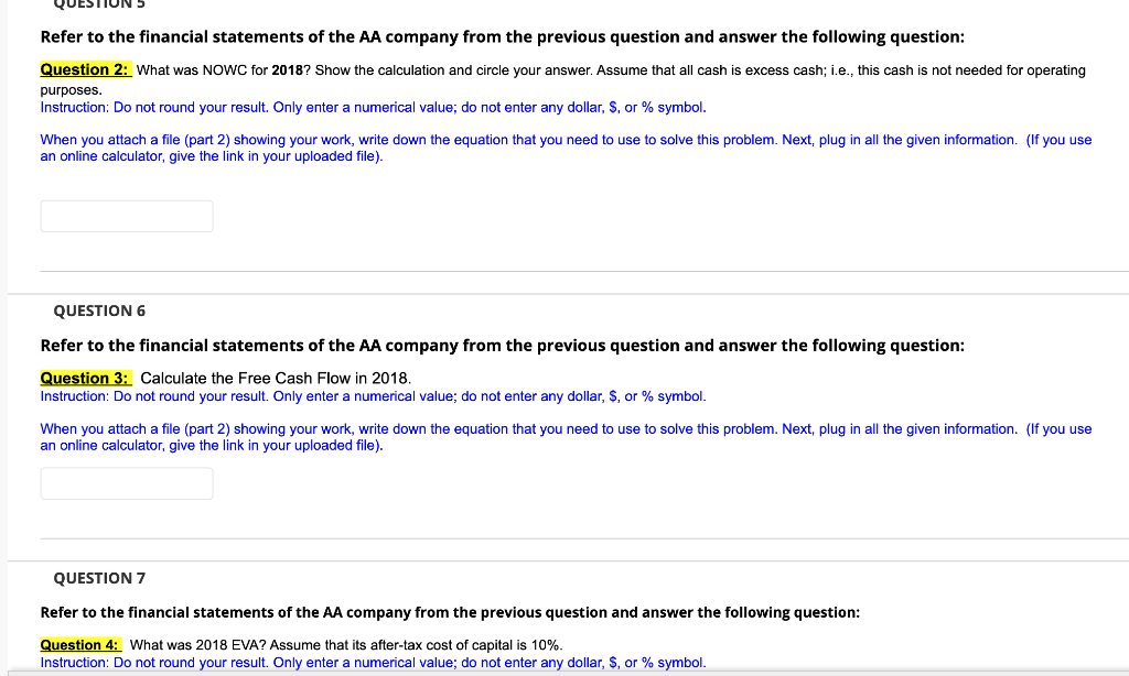 following question: Question 1: What was NOWC for 2017? Show the calculation