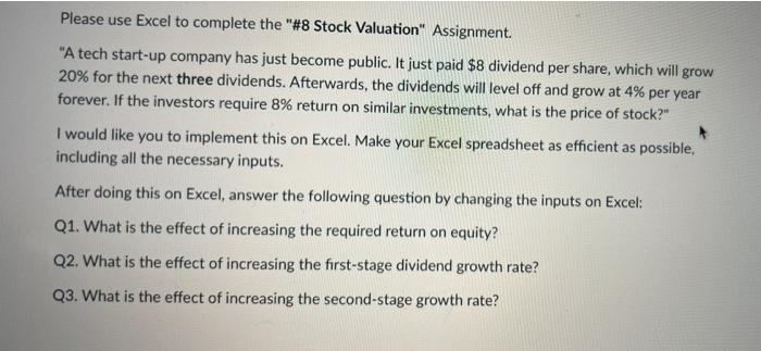  Please use Excel to complete the "#8 Stock Valuation" Assignment. "A