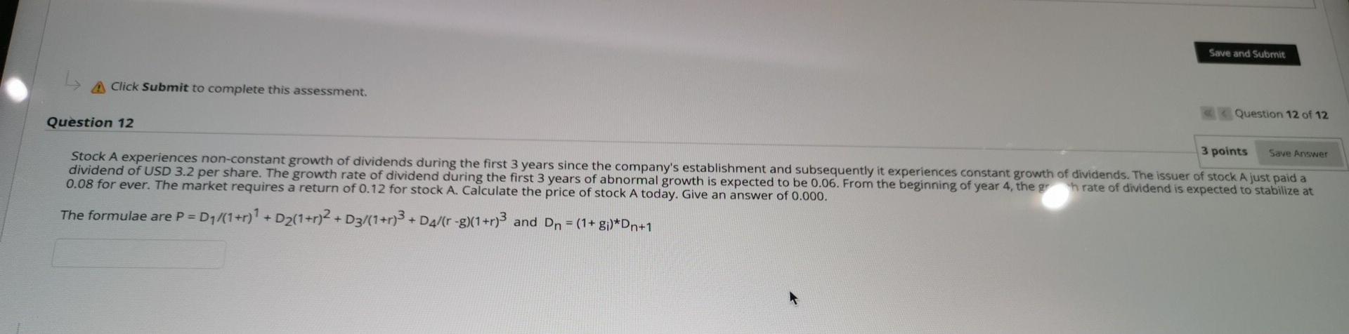 Save and Submit A Click Submit to complete this assessment. Question