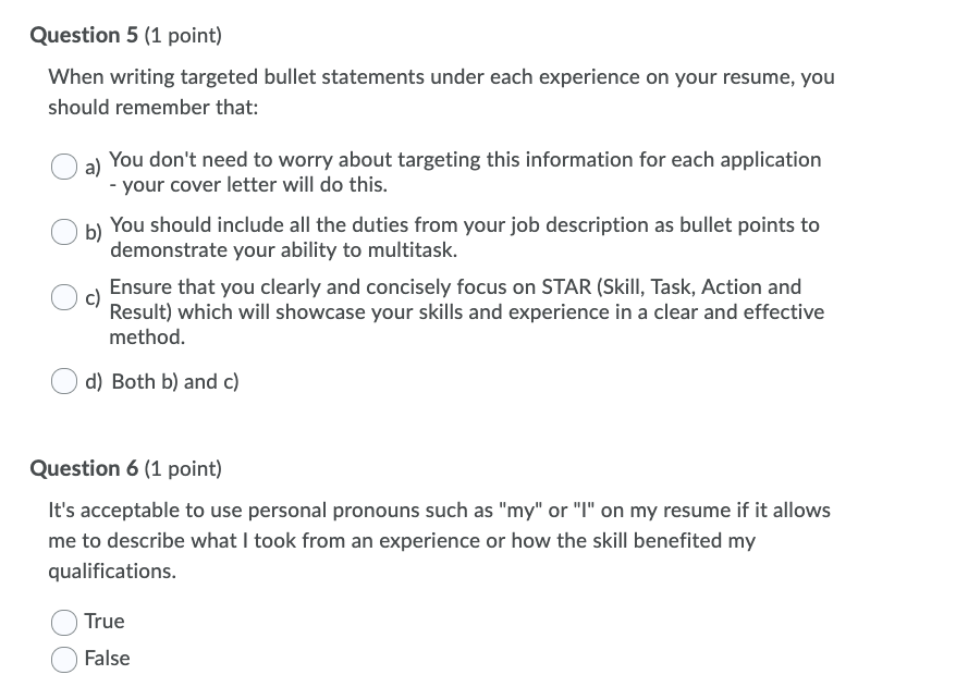 Question 5 (1 point) When writing targeted bullet statements under each