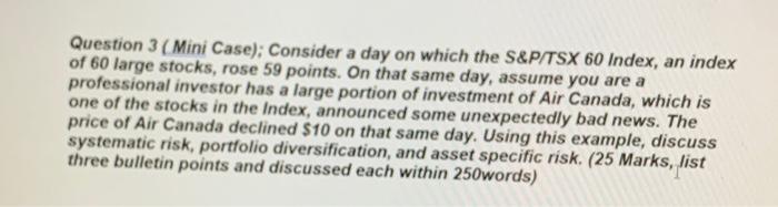  Question 3 ( Mini Case); Consider a day on which the