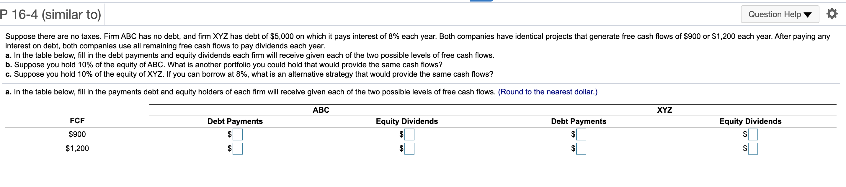 PLEASE HELP ANSWER A-C P 16-4 (similar to) Question Help Suppose there