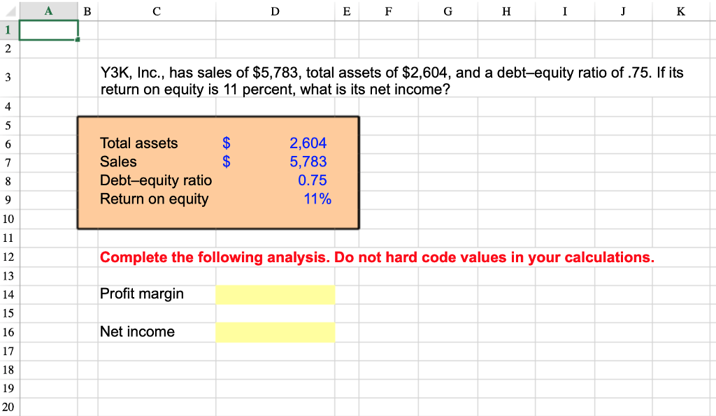 All answers must be entered as formulas (using cell names) Y3K, Inc.,