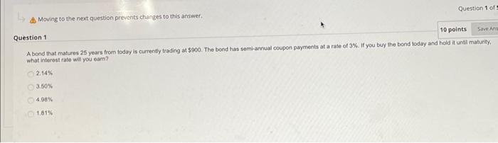 (A) Moving to the next question prevents changes to this answer.