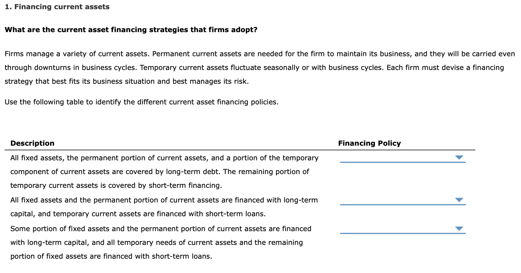  1. Financing current assets What are the current asset financing strategies
