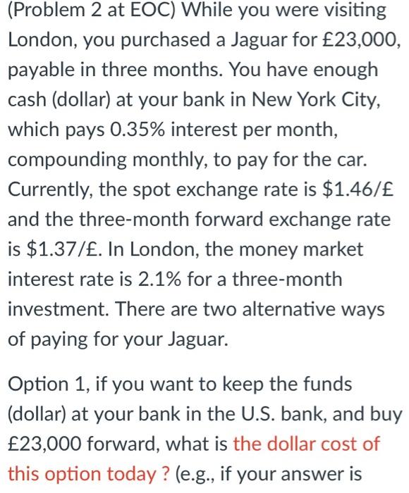  (Problem 2 at EOC) While you were visiting London, you purchased