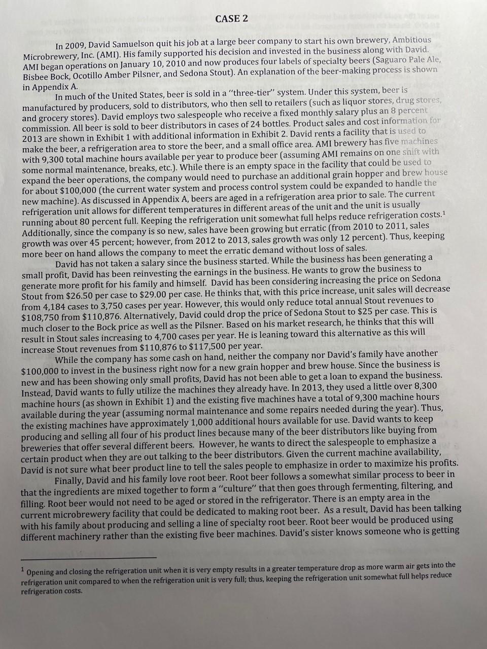 Please answer question 2 and please use excel. thanks! CASE 2 In