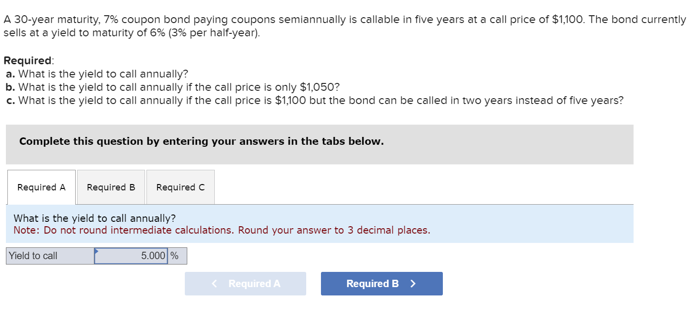  A 30-year maturity, 7% coupon bond paying coupons semiannually is callable