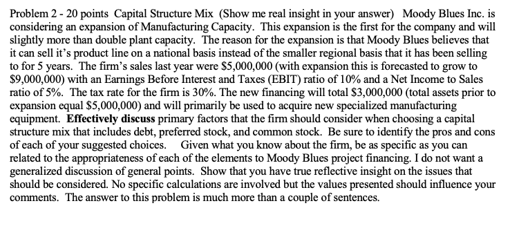 Problem 2 - 20 points Capital Structure Mix (Show me real