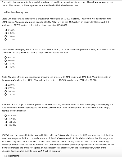 ANSWER ALL Companies that use debt in their capital structure are said