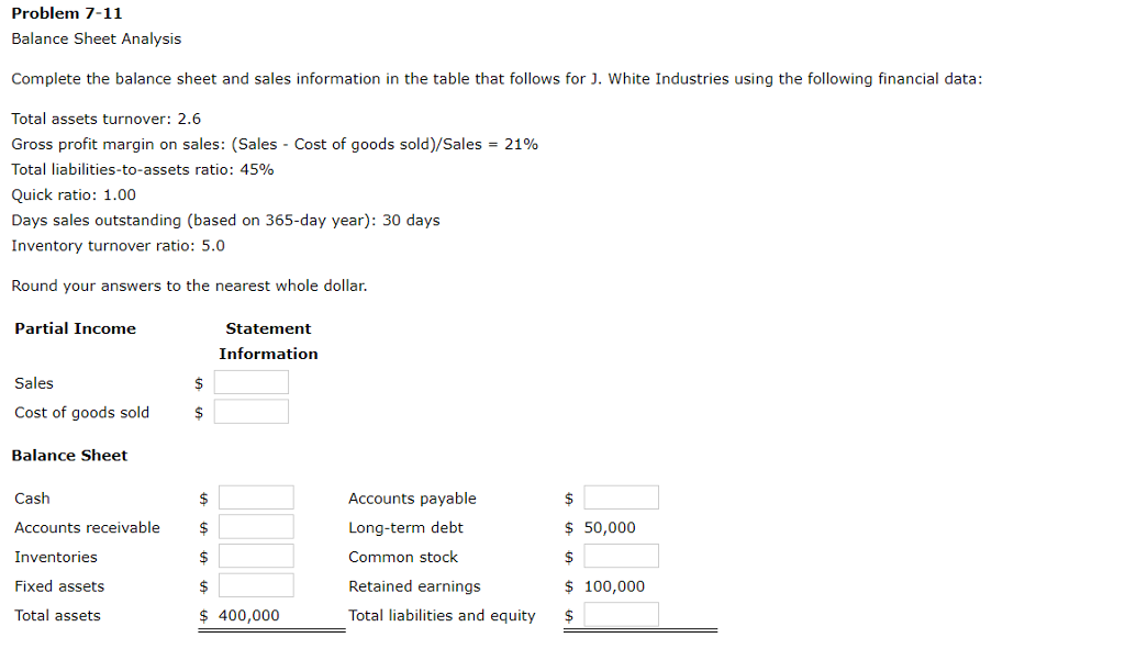  Problem 7-11 Balance Sheet Analysis Complete the balance sheet and sales